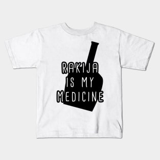 rakija is my medicine Kids T-Shirt